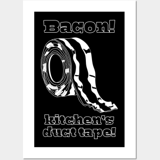 Bacon!... Kitchen's Duct Tape! BnW Posters and Art